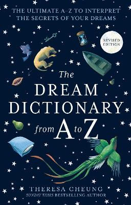 The Dream Dictionary from A to Z [Revised edition]: The Ultimate A–Z to Interpret the Secrets of Your Dreams book