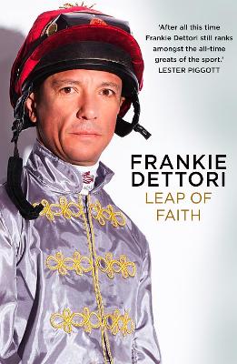 Leap of Faith: The New Autobiography by Frankie Dettori