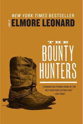 The Bounty Hunters by Elmore Leonard