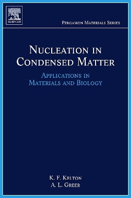 Nucleation in Condensed Matter by Alan Lindsay Greer