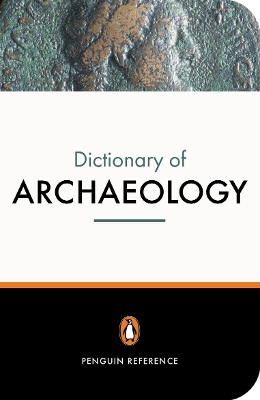 The New Penguin Dictionary of Archaeology book