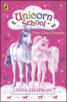 Unicorn School: First Class Friends book