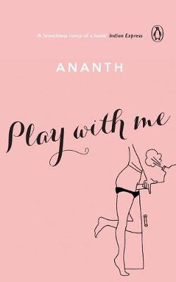 Play with Me by Ananth