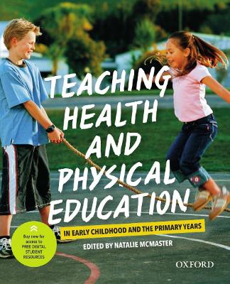 Teaching Health and Physical Education in Early Childhood and the Primary Years book