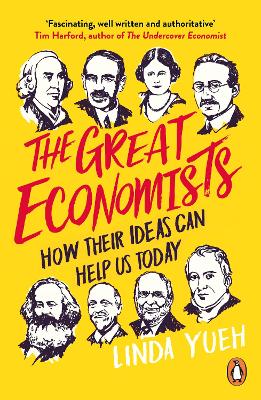 The Great Economists: How Their Ideas Can Help Us Today book