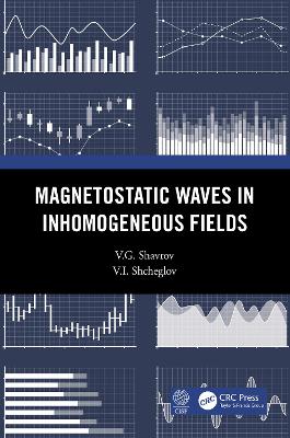 Magnetostatic Waves in Inhomogeneous Fields by V.G. Shavrov