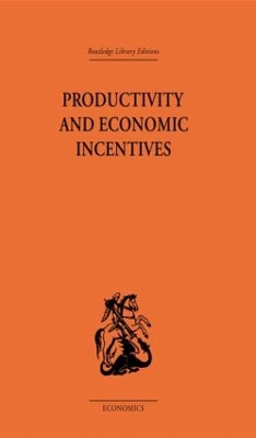 Productivity and Economic Incentives by J. P. Davidson