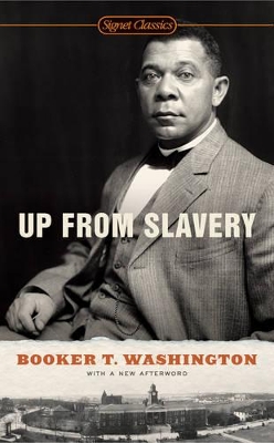 Up From Slavery by Booker T. Washington