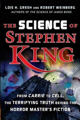 The Science of Stephen King by Lois H Gresh