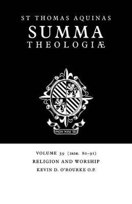Summa Theologiae: Volume 39, Religion and Worship: 2a2ae. 80-91 book