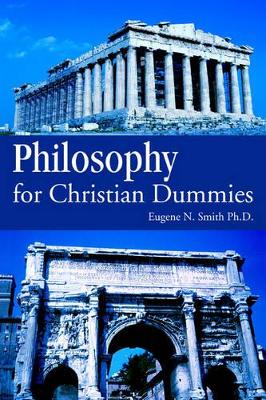 Philosophy for Christian Dummies book