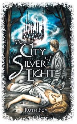 The City of Silver Light by Ruth Fox