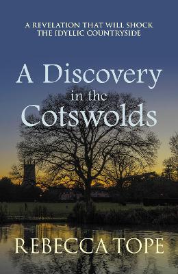 A Discovery in the Cotswolds: The page-turning cosy crime series by Rebecca Tope
