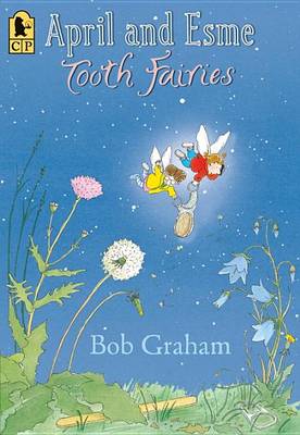 April and Esme, Tooth Fairies by Bob Graham