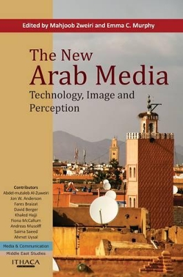 The New Arab Media by Mahjoob Zweiri