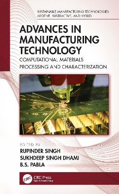 Advances in Manufacturing Technology: Computational Materials Processing and Characterization book