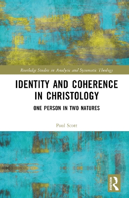 Identity and Coherence in Christology: One Person in Two Natures book