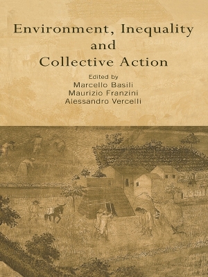 Environment, Inequality and Collective Action by Marcello Basili
