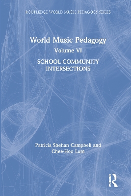 World Music Pedagogy, Volume VI: School-Community Intersections book