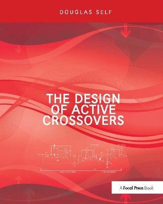 The Design of Active Crossovers by Douglas Self