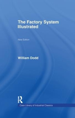 Factory System Illustrated by William Dodd