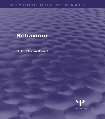 Behaviour (Psychology Revivals) by D. E. Broadbent