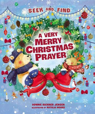 A Very Merry Christmas Prayer Seek and Find: A Sweet Poem of Gratitude for Holiday Joys, Family Traditions, and Baby Jesus book