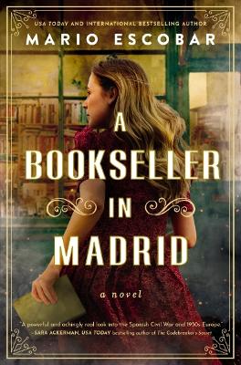 A Bookseller in Madrid: A Novel by Mario Escobar