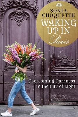 Waking Up in Paris: Overcoming Darkness in the City of Light book