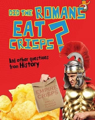 Did the Romans Eat Crisps? book