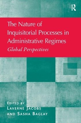 Nature of Inquisitorial Processes in Administrative Regimes book