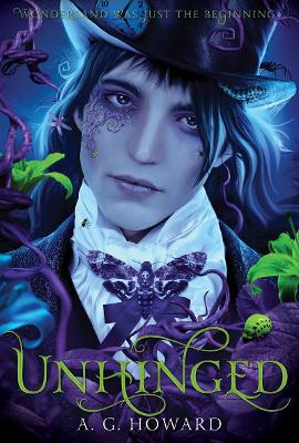 Unhinged (Splintered Book #2) by A. G. Howard