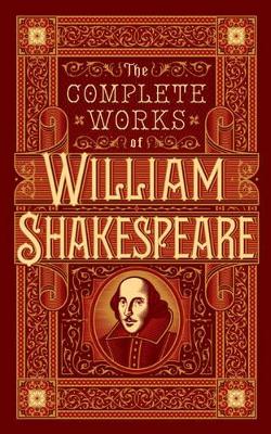 The Complete Works of William Shakespeare (Barnes & Noble Omnibus Leatherbound Classics) by William Shakespeare