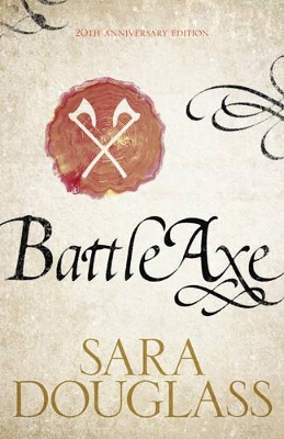 BattleAxe - 20th Anniversary Edition by Sara Douglass