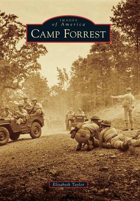 Camp Forrest by Elizabeth Taylor