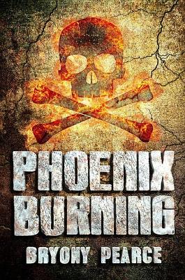 Phoenix Burning by Bryony Pearce