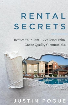 Rental Secrets: Reduce Your Rent - Get Better Value - Create Quality Communities book