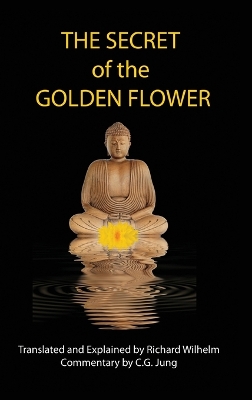 The Secret of the Golden Flower by Richard Wilhelm