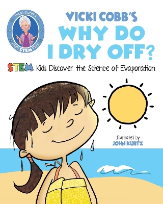 Vicki Cobb's Why Do I Dry Off?: STEM Kids Discover the Science of Evaporation book