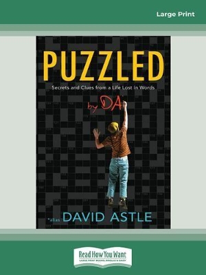 Puzzled: Secrets and Clues from a life Lost in Words by David Astle