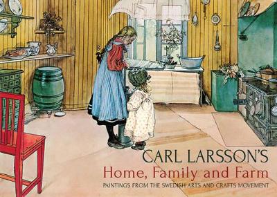 Carl Larsson's Home, Family and Farm book