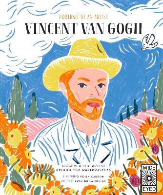 Portrait of an Artist: Vincent van Gogh by Lucy Brownridge