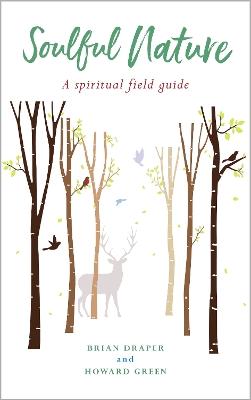 Soulful Nature: A spiritual field guide book
