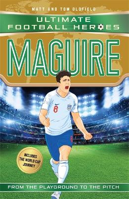 Maguire (Ultimate Football Heroes - International Edition) - includes the World Cup Journey!: Collect them all! book