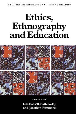 Ethics, Ethnography and Education book
