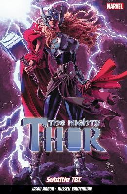 Mighty Thor Vol. 4: The War Thor by Jason Aaron