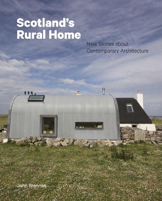 Scotland's Rural Home: Nine Stories about Contemporary Architecture book