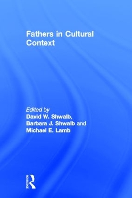 Fathers in Cultural Context by David W. Shwalb