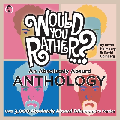 Would You Rather...? An Absolutely Absurd Anthology book
