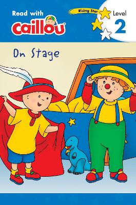 Caillou: On Stage book